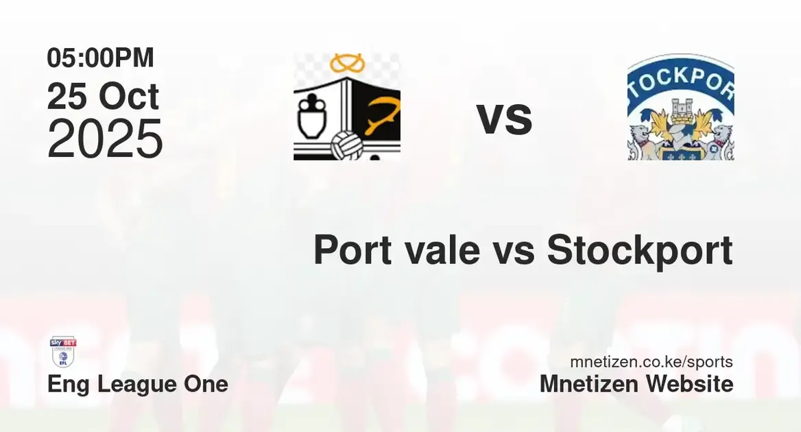 Port vale FC vs Stockport county f.c | Eng League One | 25 Oct 2025