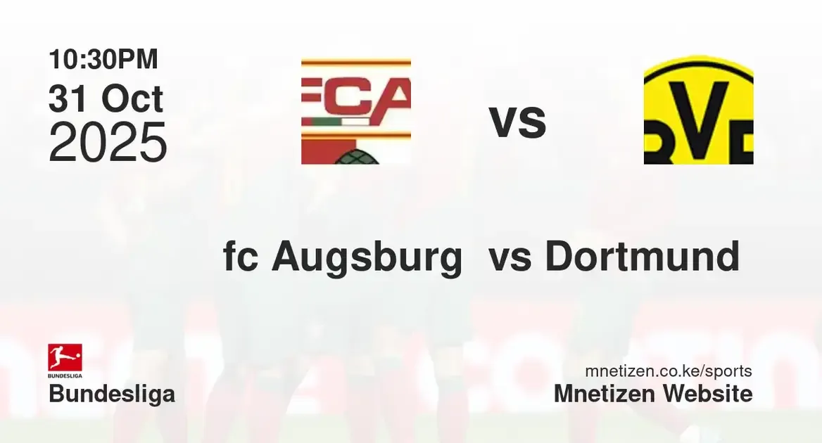 fc Augsburg  vs Borussia Dortmund  | 31 Oct 2025