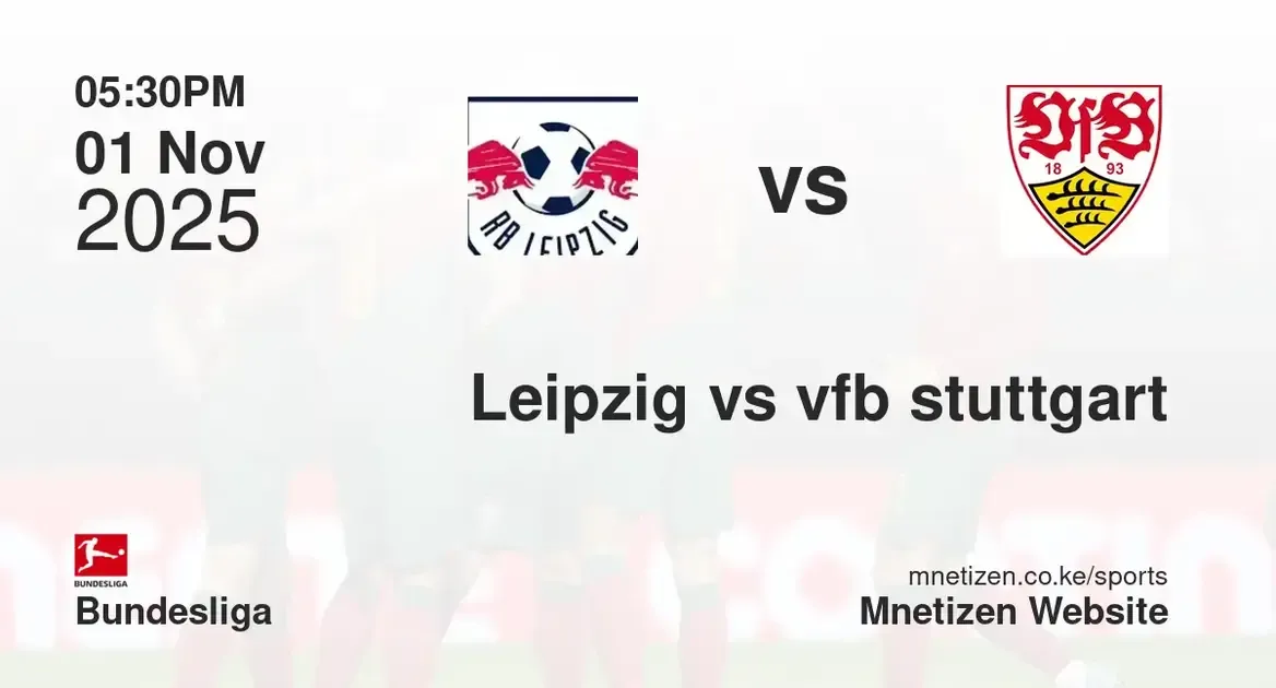 RB Leipzig vs vfb stuttgart | 01 Nov 2025