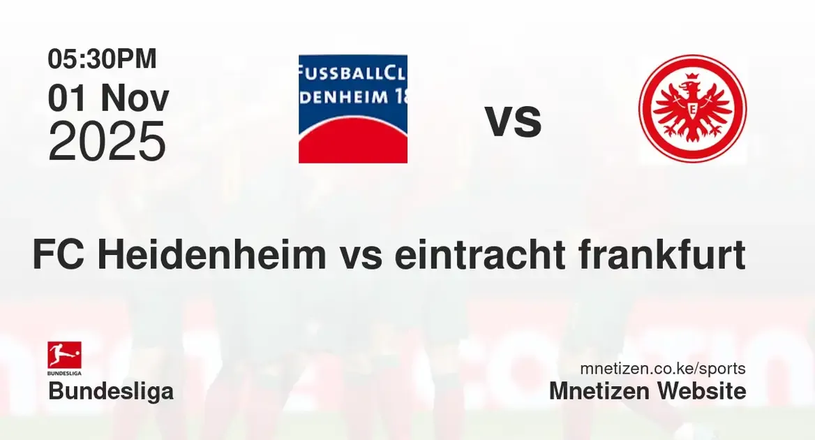 FC Heidenheim vs eintracht frankfurt | 01 Nov 2025