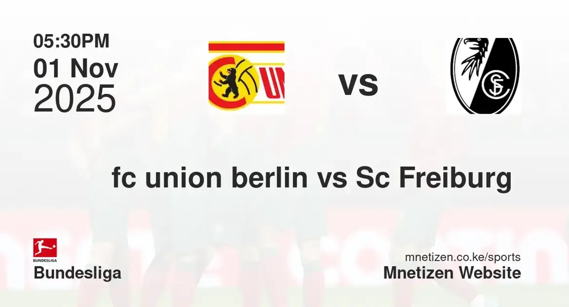 fc union berlin vs Sc freiburg | 01 Nov 2025
