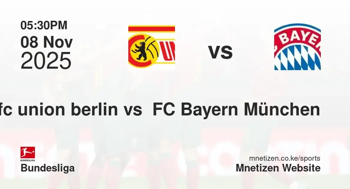 fc union berlin vs  FC Bayern München | 08 Nov 2025