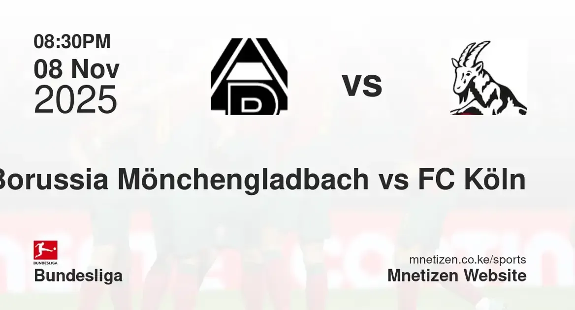 Borussia Mönchengladbach vs FC Köln | 08 Nov 2025