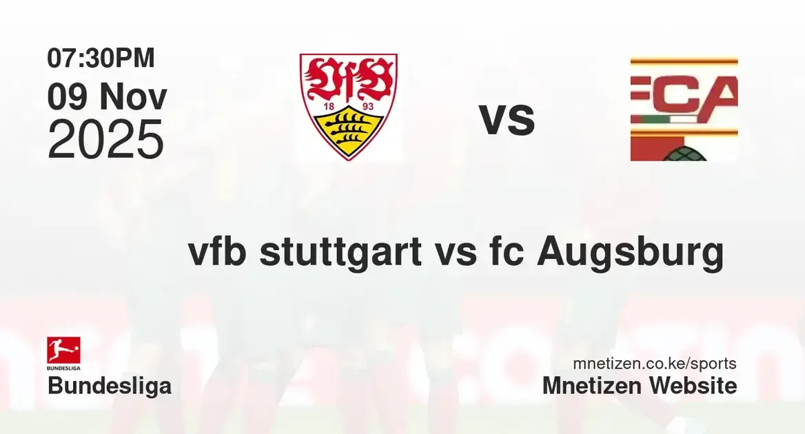 vfb stuttgart vs fc Augsburg  | 09 Nov 2025
