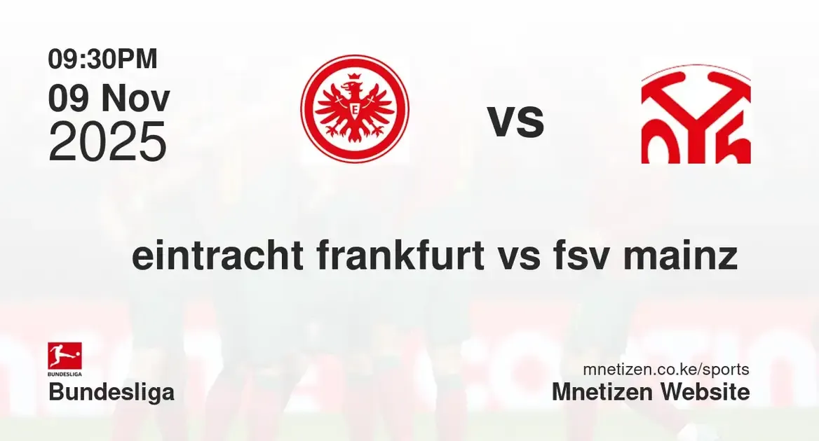 eintracht frankfurt vs fsv Mainz 05 | 09 Nov 2025
