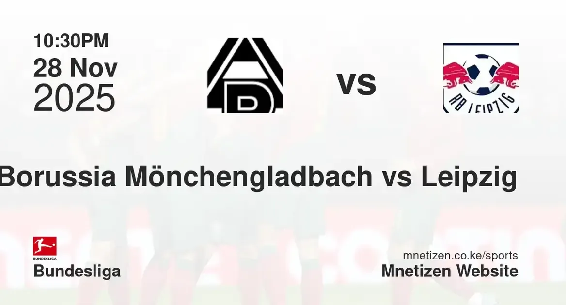 Borussia Mönchengladbach vs RB Leipzig | 28 Nov 2025