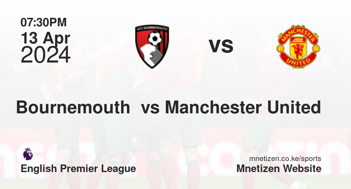  Bournemouth  vs Manchester United