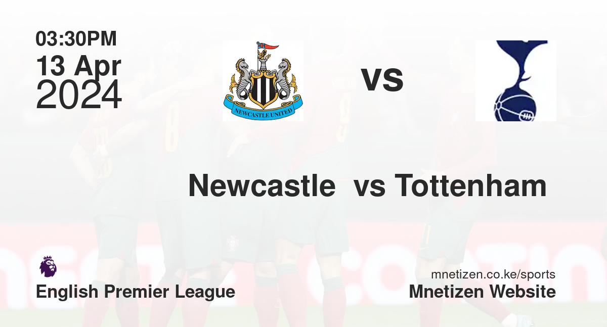Newcastle  vs Tottenham 