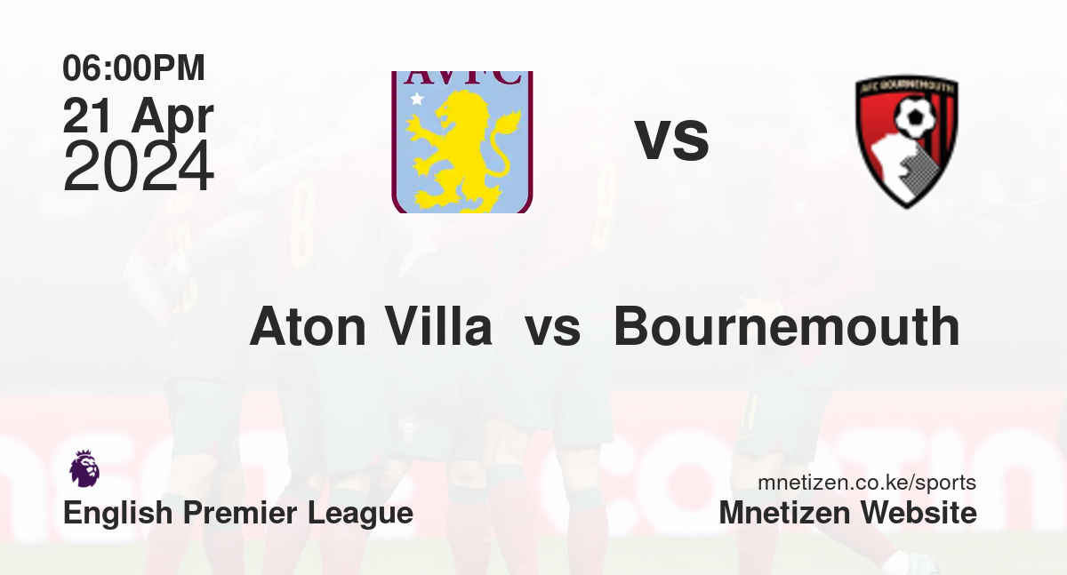 Aton Villa  vs  Bournemouth 