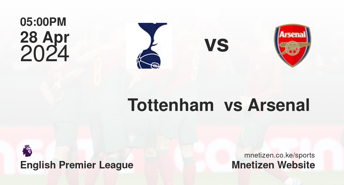 Tottenham  vs Arsenal 