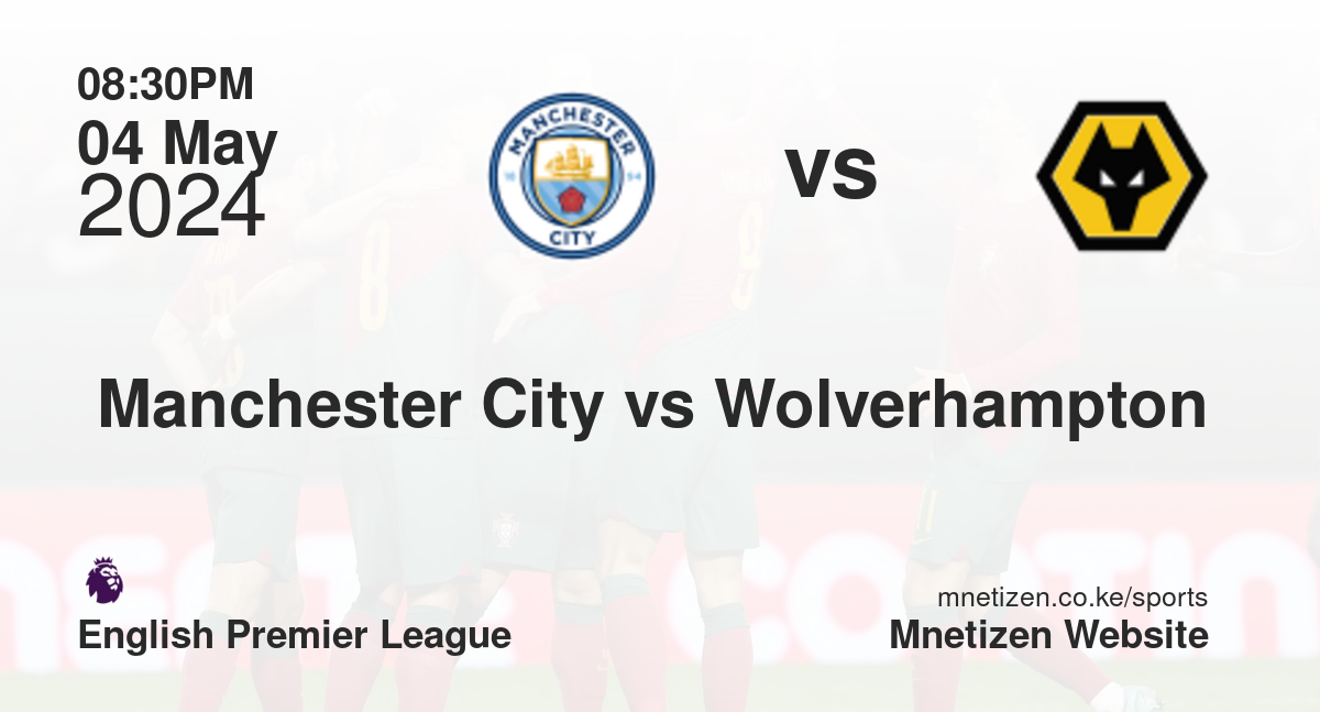 Manchester City vs Wolverhampton
