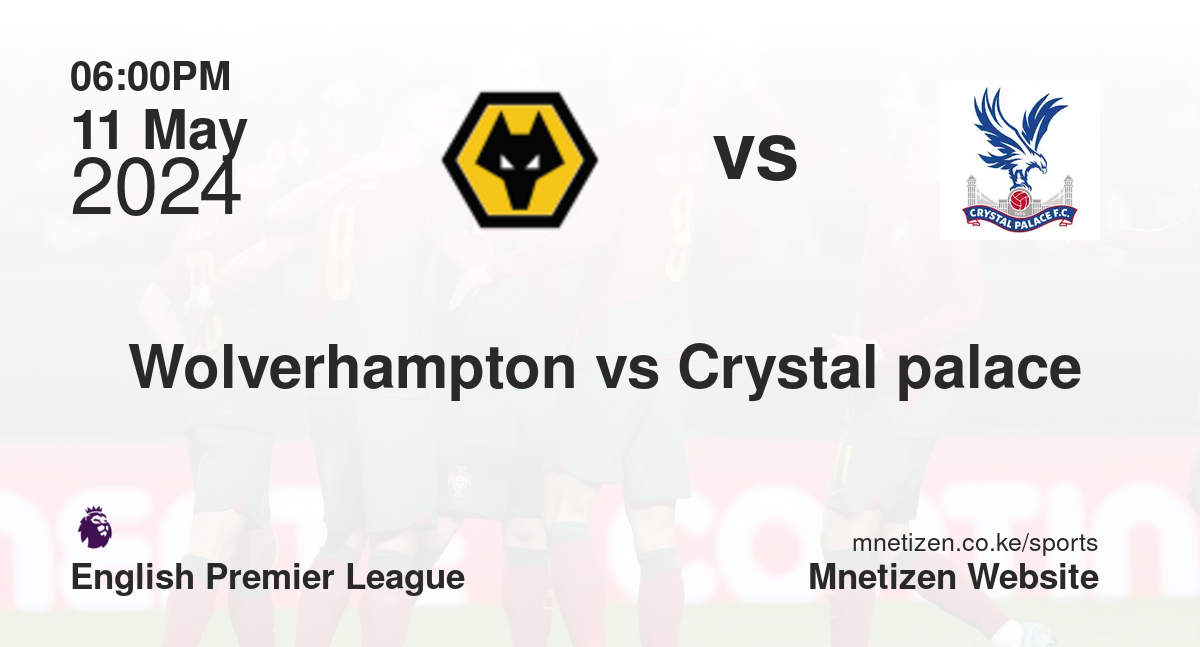 Wolverhampton vs Crystal palace 