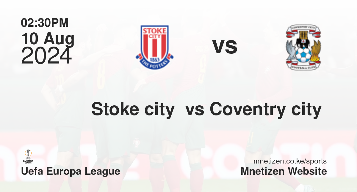 Stoke city  vs Coventry city 