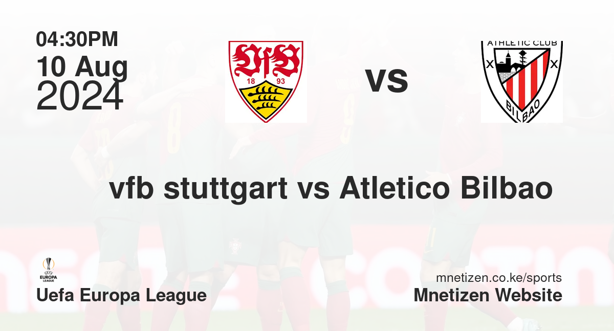 vfb stuttgart vs Atletico Bilbao 