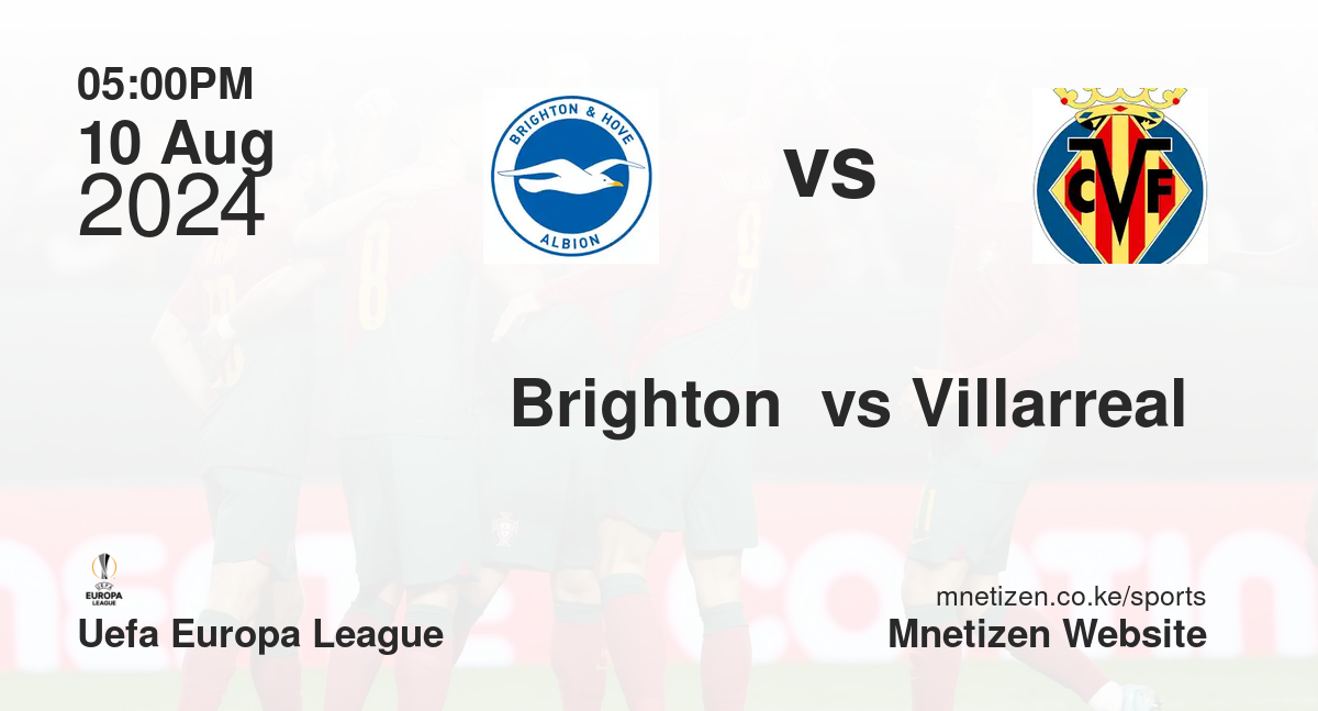 Brighton  vs Villarreal 