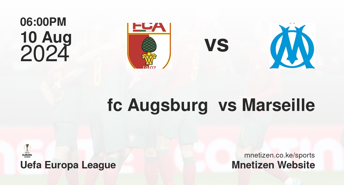 fc Augsburg  vs Marseille