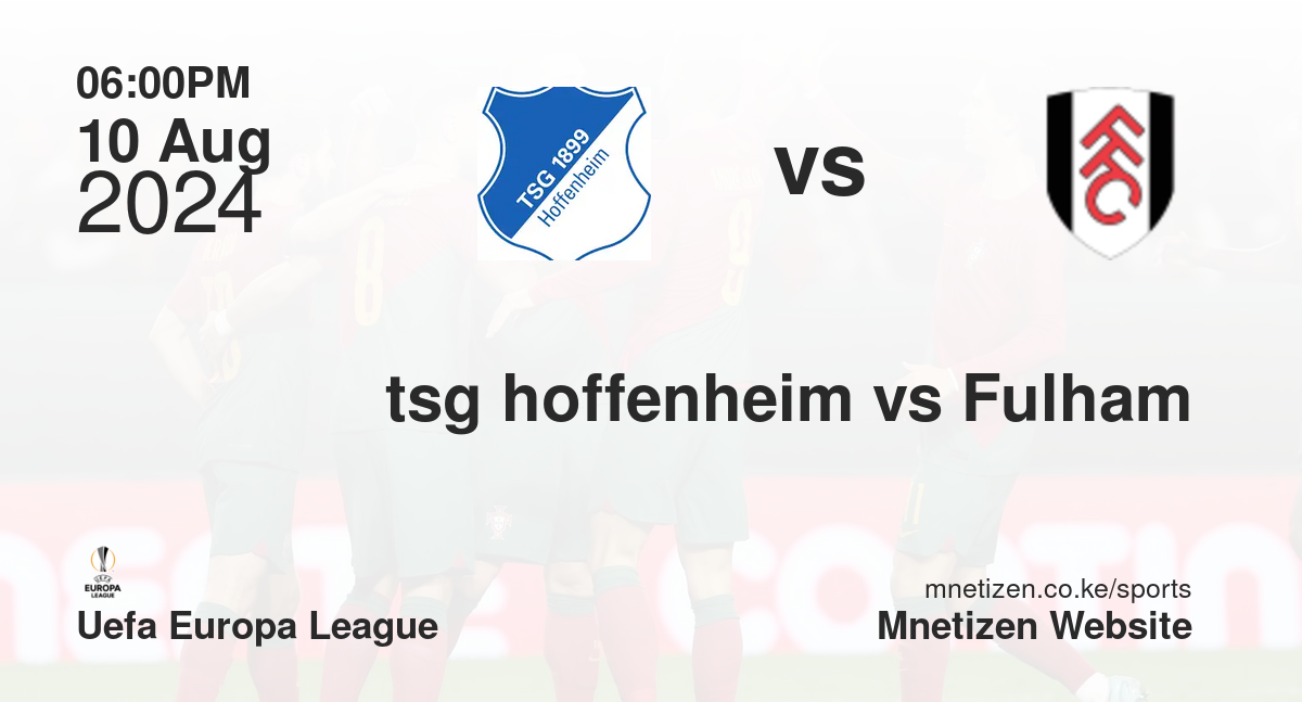 tsg hoffenheim vs Fulham