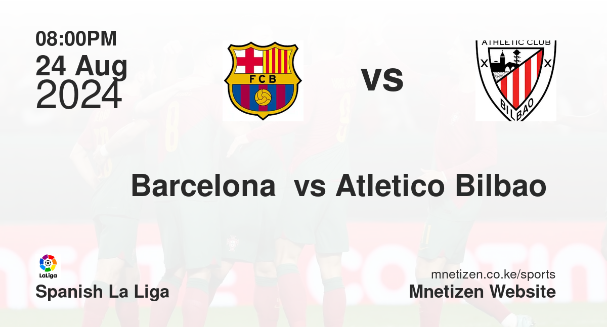 Barcelona  vs Atletico Bilbao 