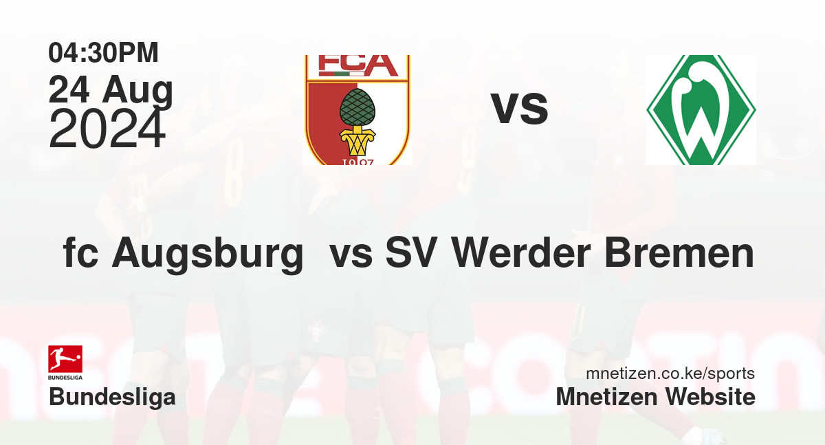 fc Augsburg  vs SV Werder Bremen
