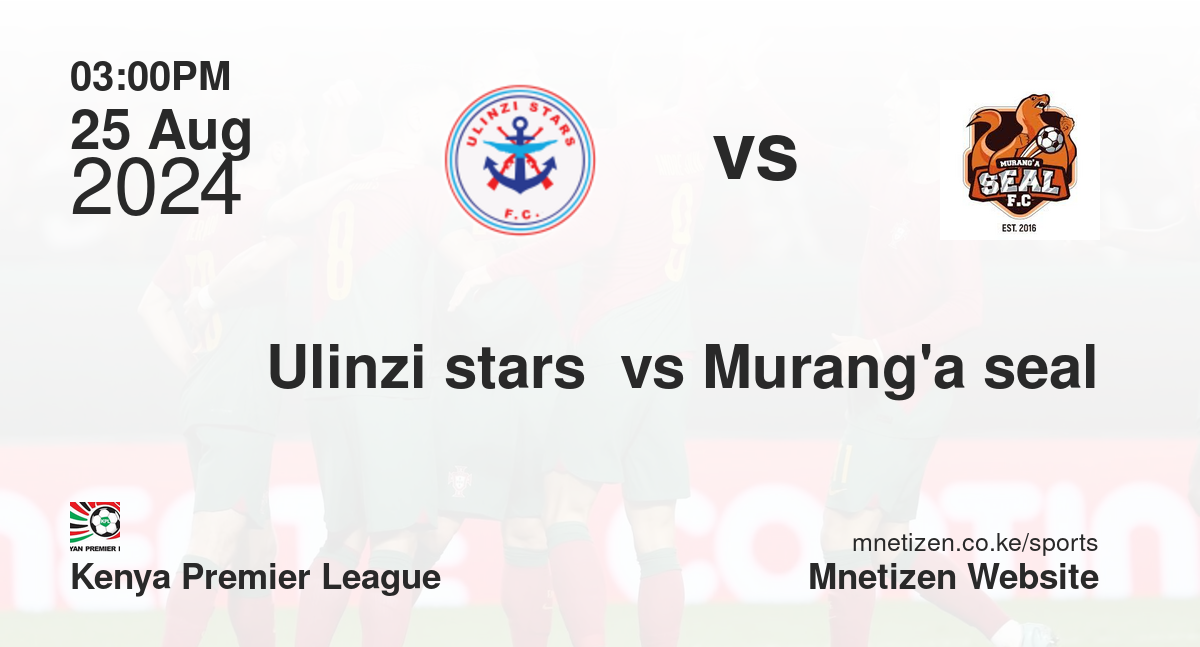 Ulinzi stars  vs Murang'a seal