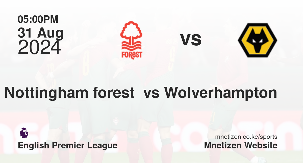 Nottingham forest  vs Wolverhampton