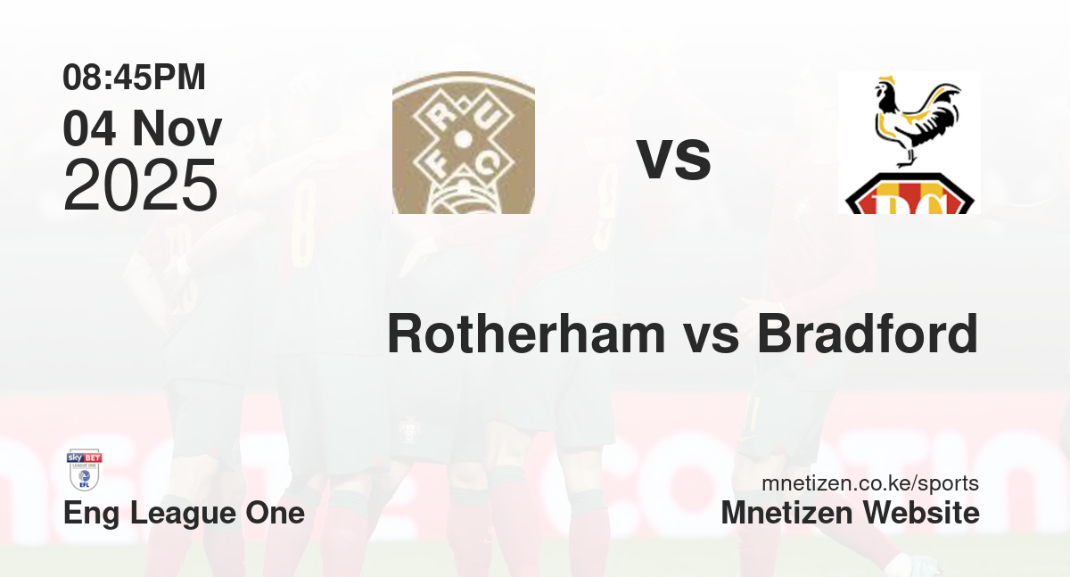 Rotherham United FC vs Bradford city | 04 Nov 2025