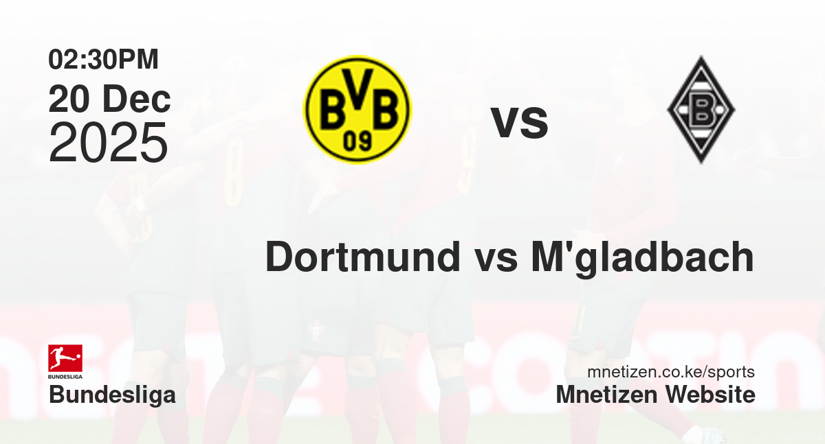 Borussia Dortmund vs Mönchengladbach | 20 Dec 2025