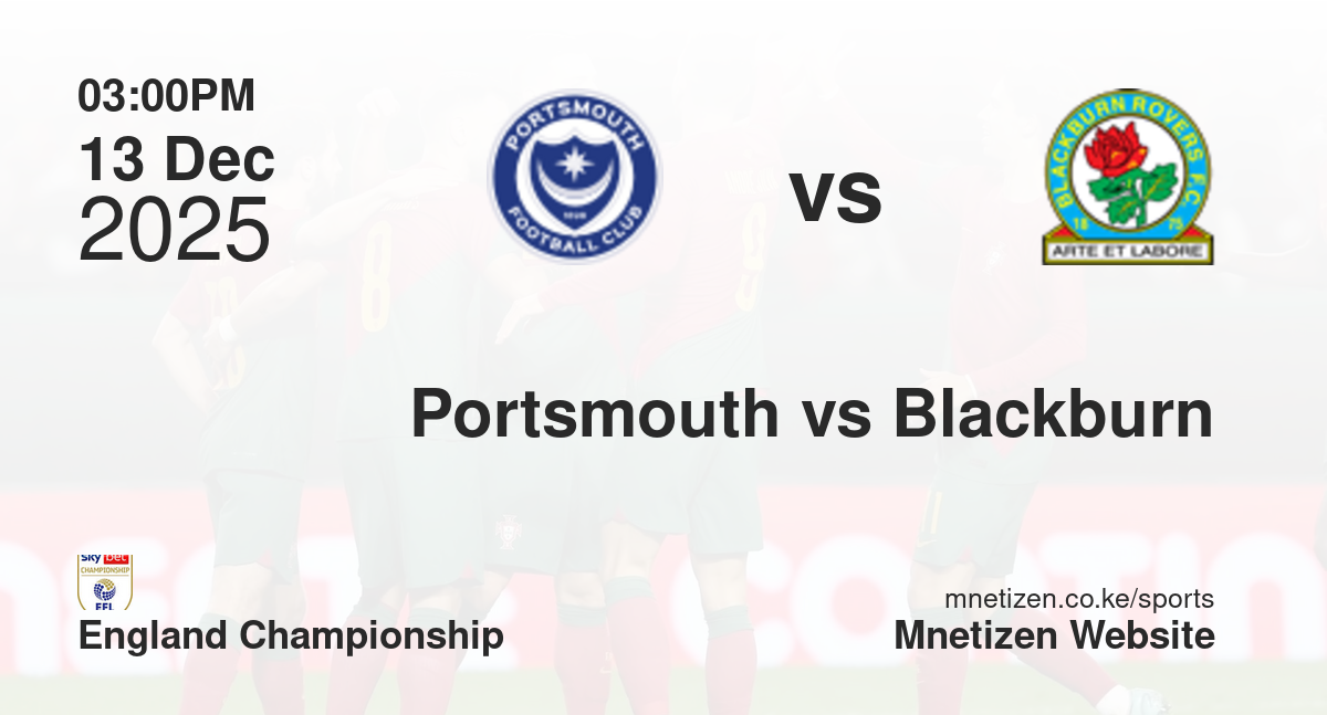 Portsmouth vs Blackburn Rovers | 13 Dec 2025 Match