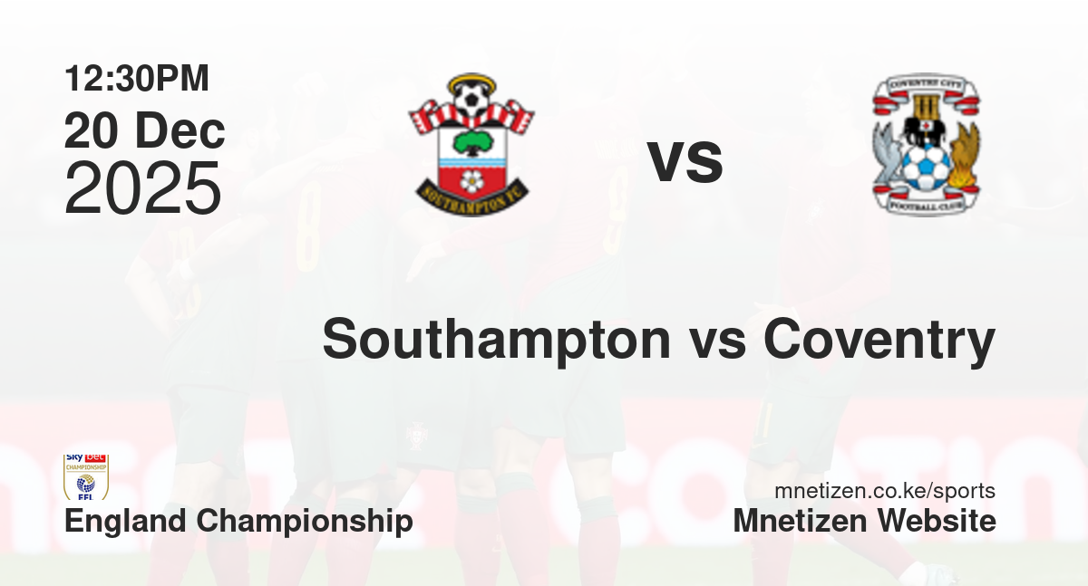 Southampton vs Coventry City | 20 Dec 2025 Match