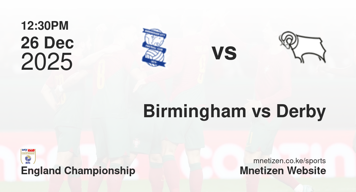 Birmingham City vs Derby County | 26 Dec 2025 Match