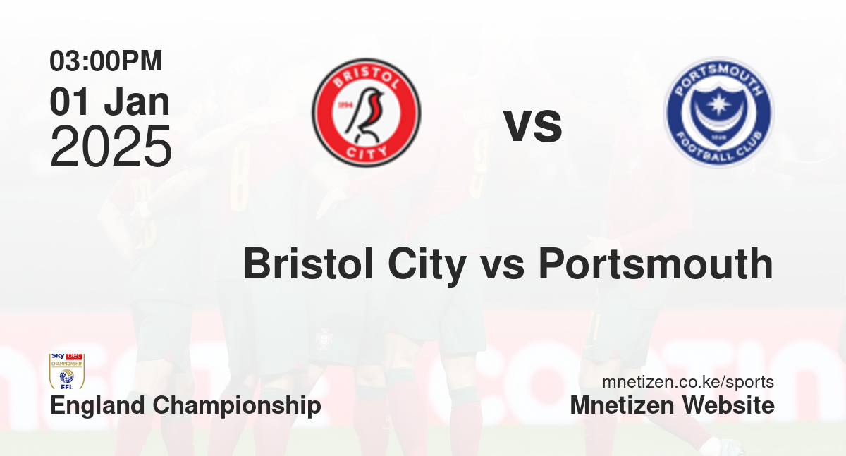 Bristol City vs Portsmouth | 01 Jan 2025 Match