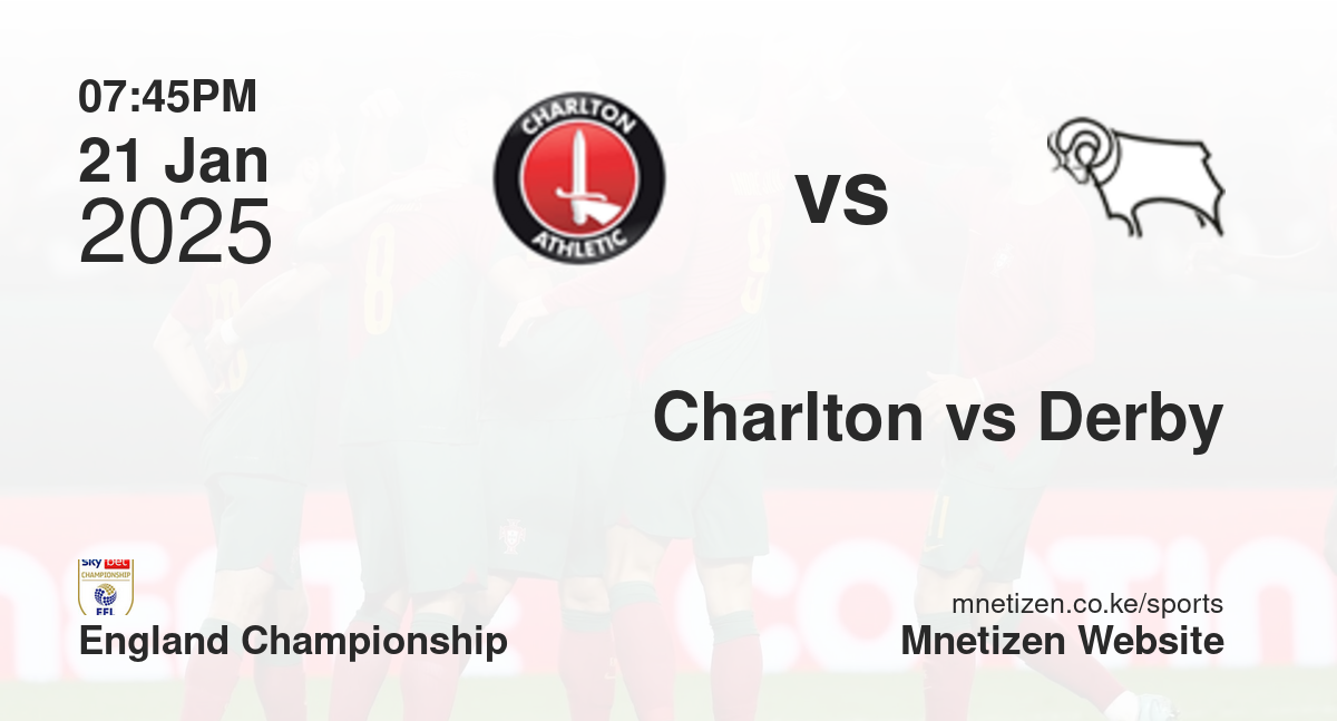 Charlton Athletic vs Derby County | 21 Jan 2025 Match