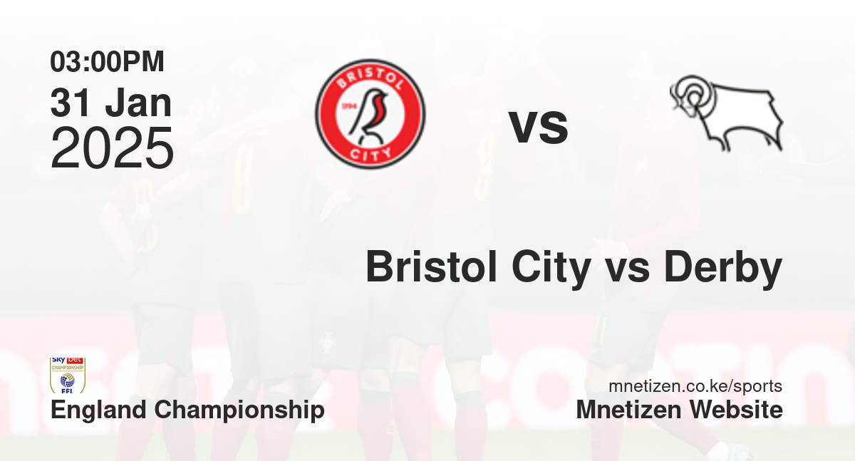 Bristol City vs Derby County | 31 Jan 2025 Match