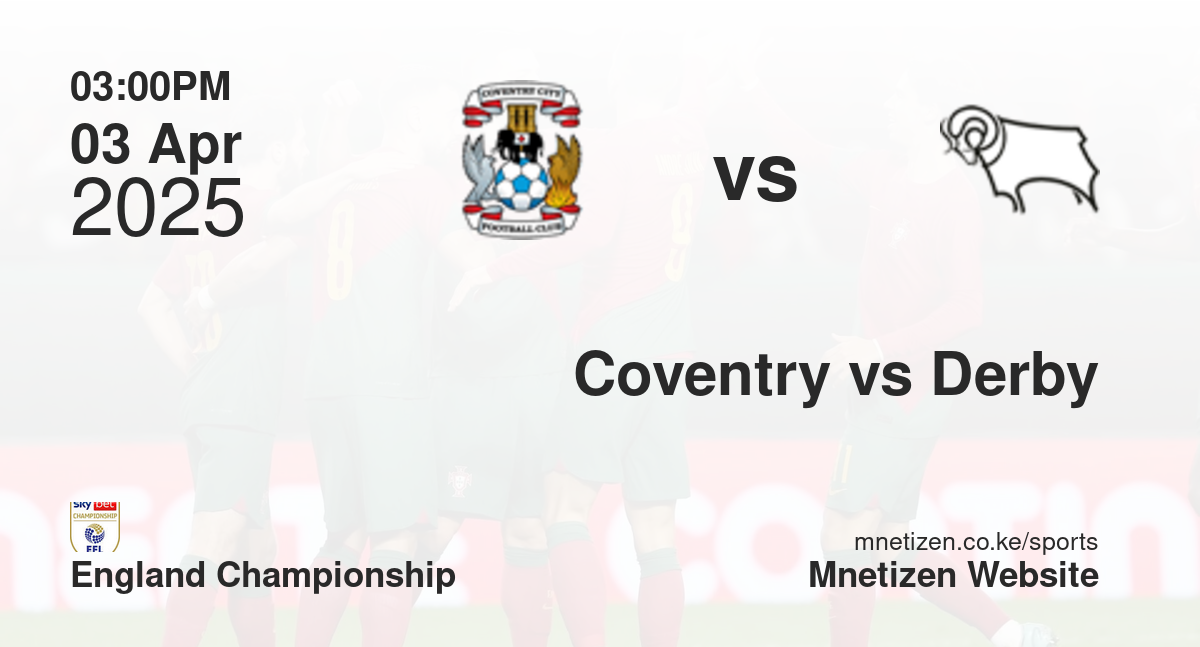Coventry City vs Derby County | 03 Apr 2025 Match