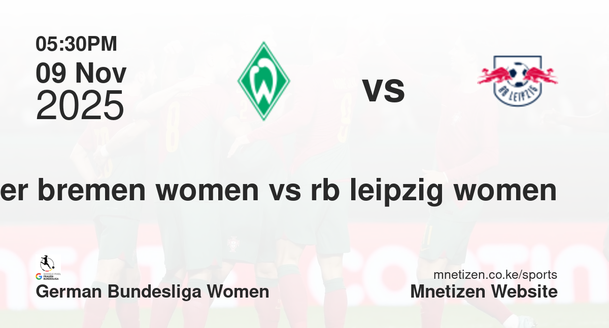 SV Werder Bremen Women vs RB Leipzig Women | 09 Nov 2025