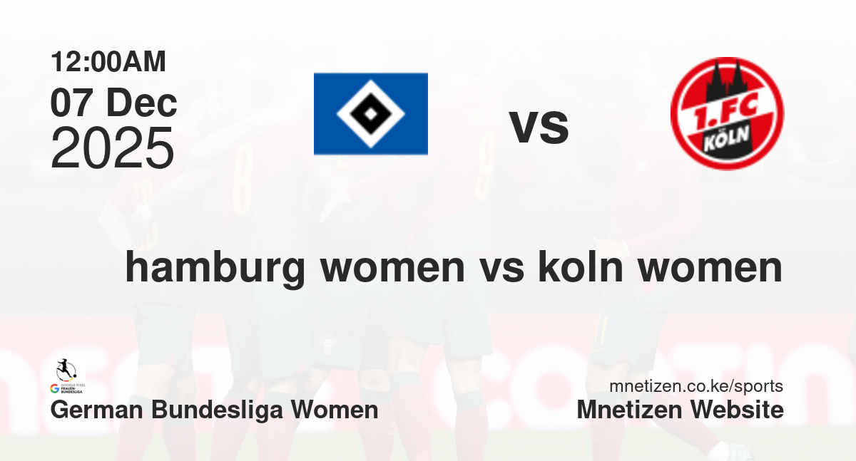 Hamburg SV Women vs 1. FC Köln Women | 07 Dec 2025