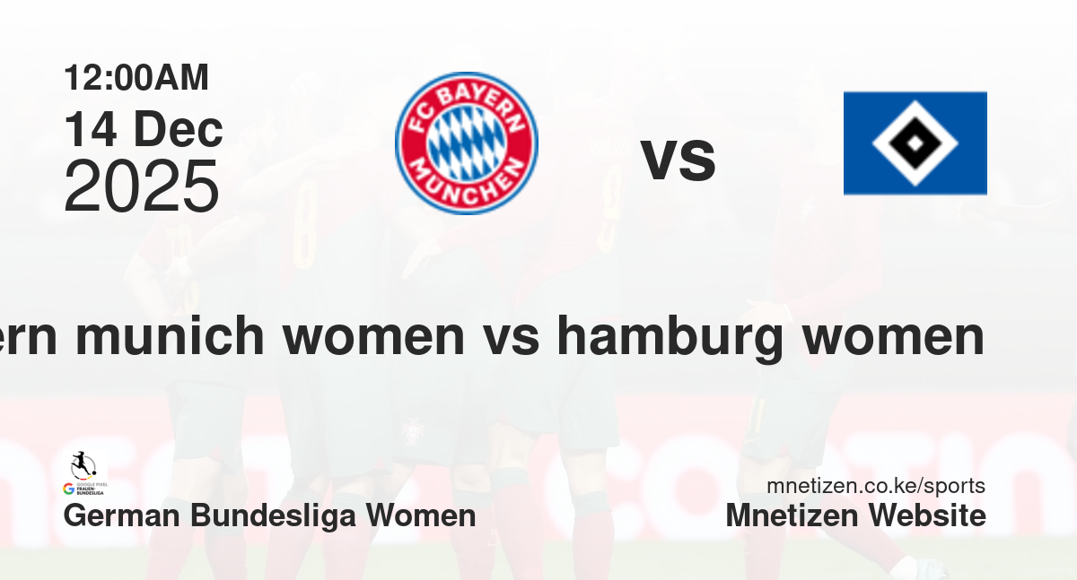 Bayern Munich Women vs Hamburg SV Women | 14 Dec 2025