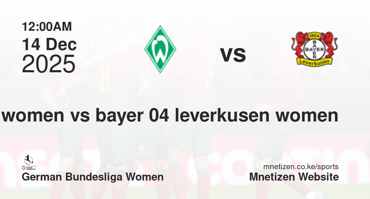 SV Werder Bremen Women vs Bayer 04 Leverkusen Women | 14 Dec 2025