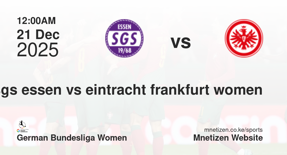 SGS Essen vs Eintracht Frankfurt Women | 21 Dec 2025