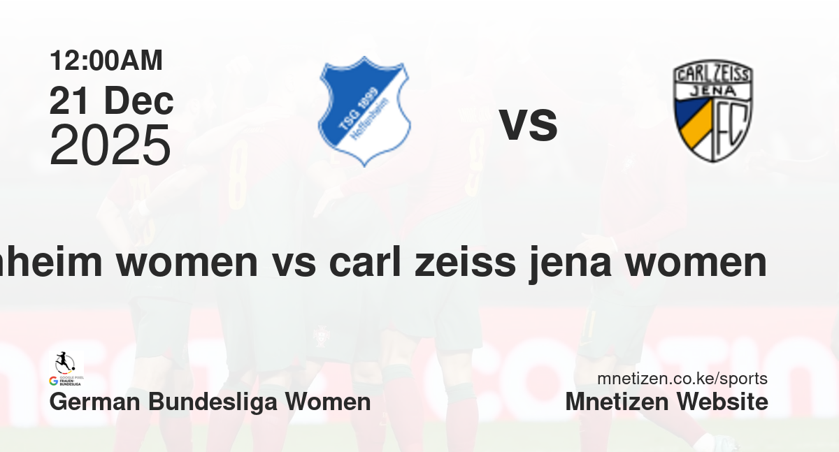 TSG Hoffenheim Women vs Carl Zeiss Jena Women | 21 Dec 2025