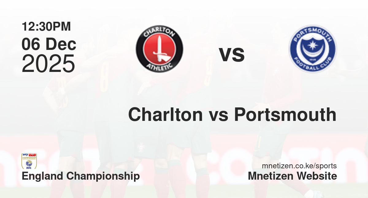 Charlton Athletic vs Portsmouth | 06 Dec 2025 Match