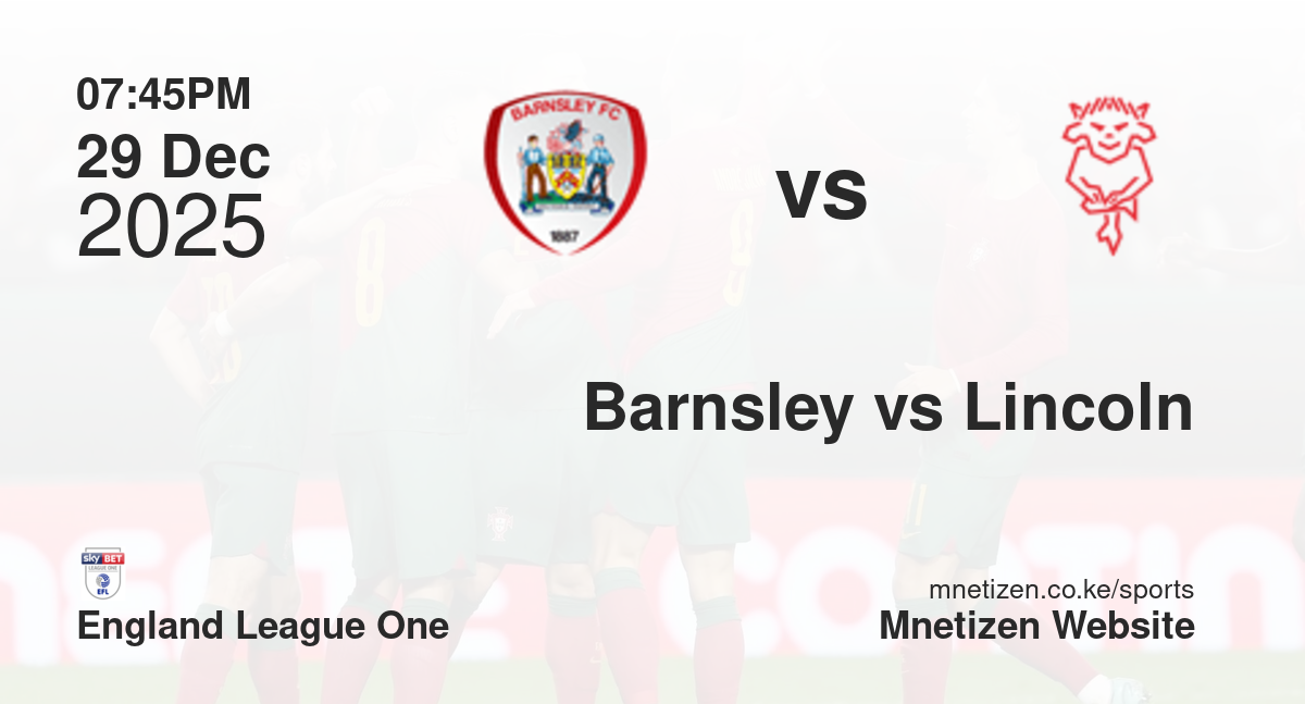 Barnsley vs Lincoln City | 29 Dec 2025 Match