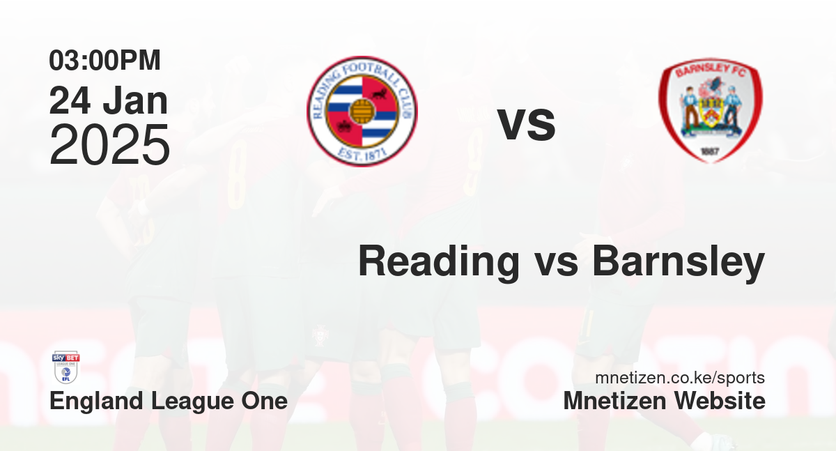 Reading vs Barnsley | 24 Jan 2025 Match