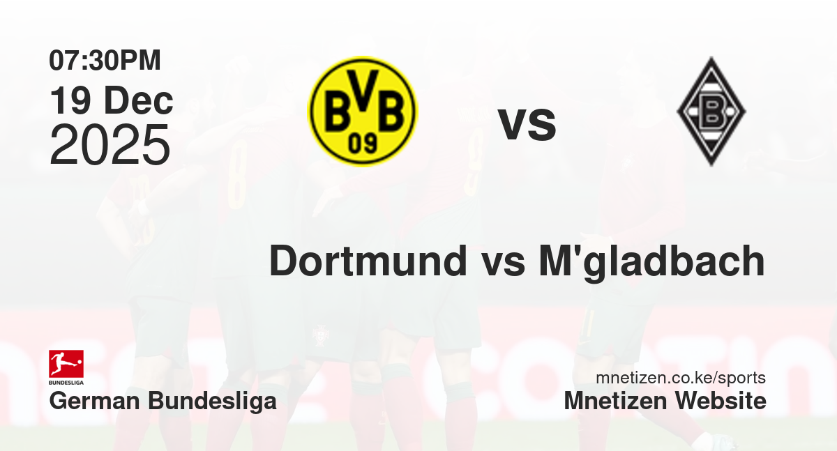Borussia Dortmund vs Mönchengladbach | 19 Dec 2025 Match