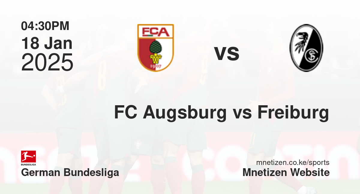 FC Augsburg vs SC Freiburg | 18 Jan 2025 Match
