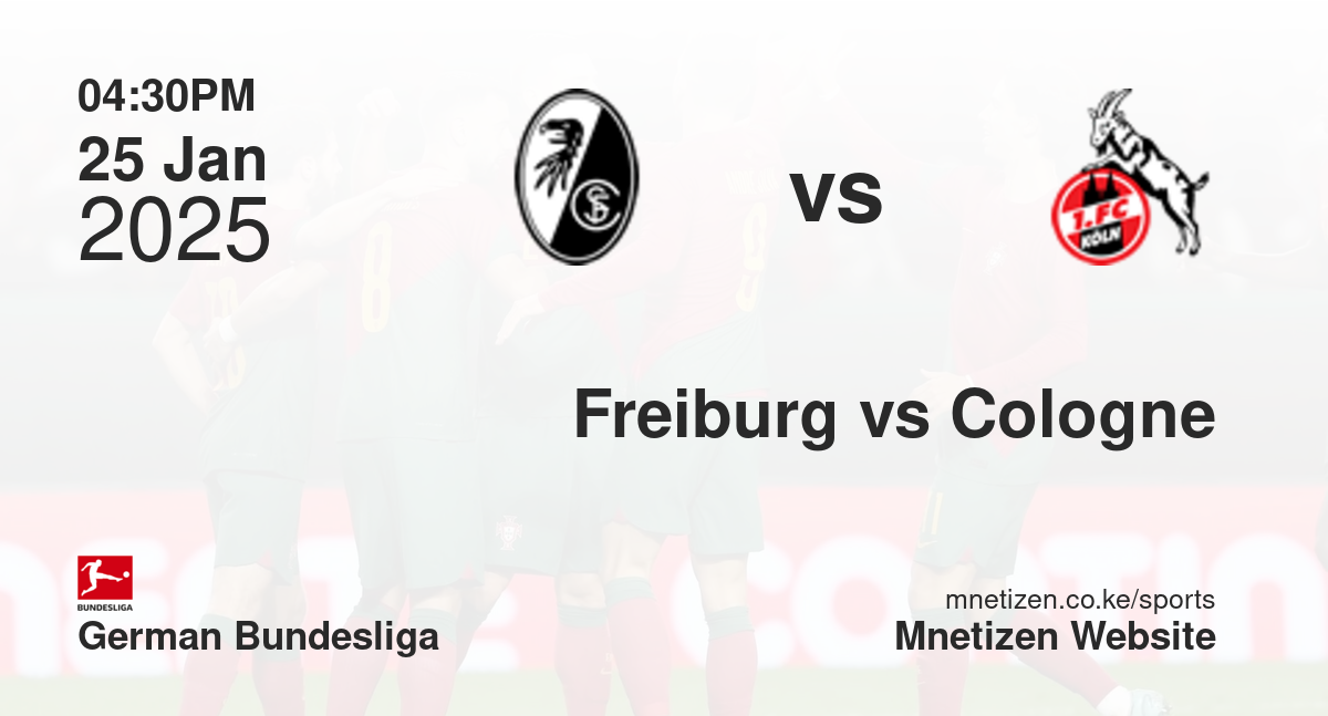 SC Freiburg vs Cologne | 25 Jan 2025 Match