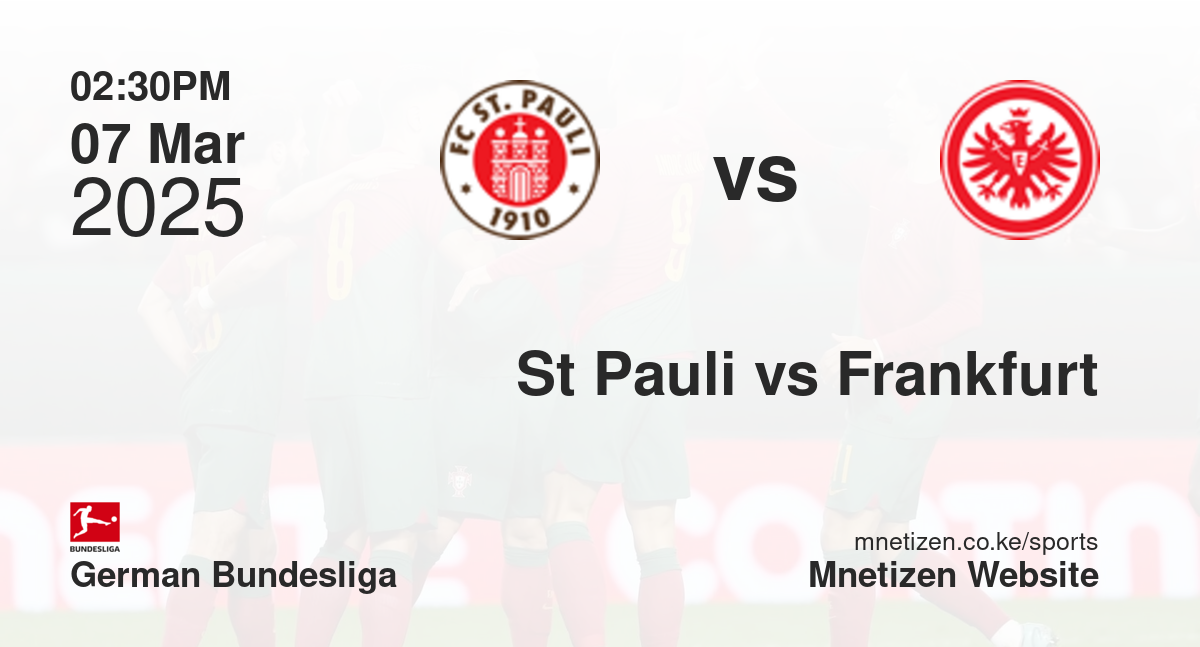 St Pauli vs Eintracht Frankfurt | 07 Mar 2025 Match