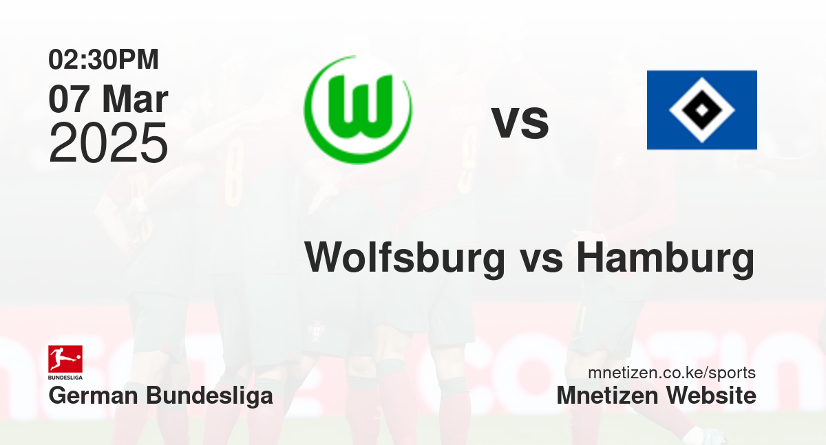 Wolfsburg vs Hamburg | 07 Mar 2025 Match