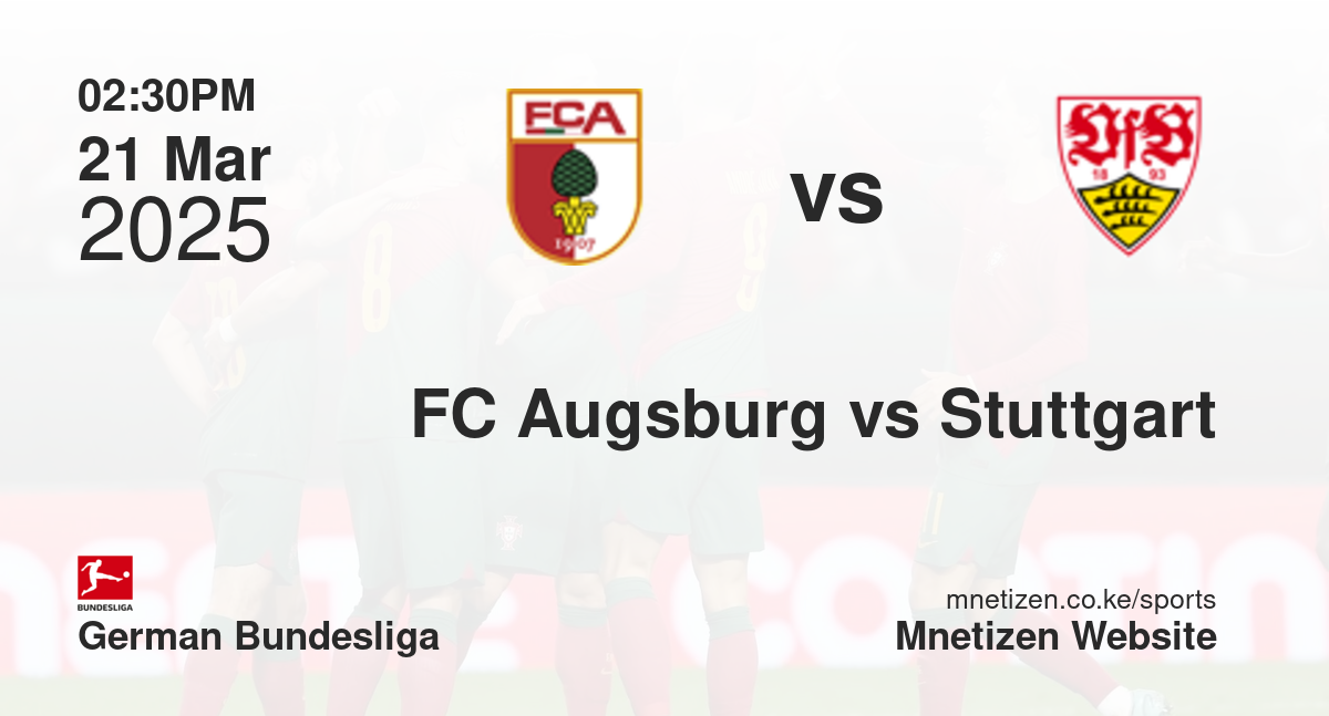 FC Augsburg vs Stuttgart | 21 Mar 2025 Match