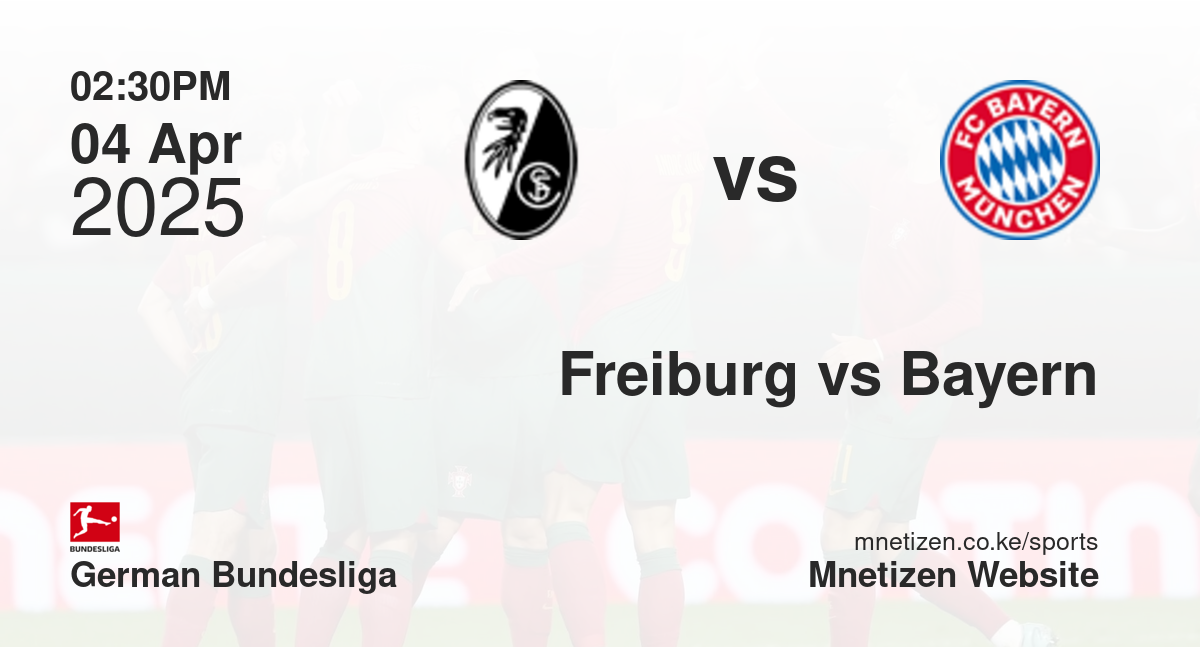 SC Freiburg vs Bayern Munich | 04 Apr 2025 Match